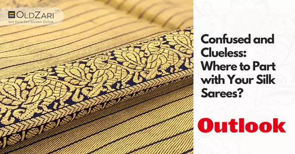 OLDZARI The Preferred Choice To Sell Your Old Silk Sarees